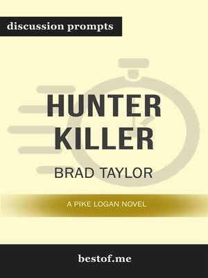 cover image of Summary--"Hunter Killer--A Pike Logan Novel" by Brad Taylor--Discussion Prompts